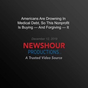 Americans Are Drowning In Medical Deb..., PBS NewsHour