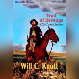 Trail Of Revenge, Will C. Knott