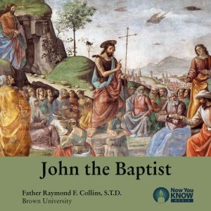 John the Baptist, Raymond F. Collins