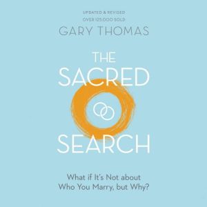 The Sacred Search, Gary Thomas