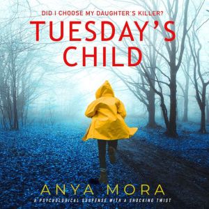 Tuesdays Child, Anya Mora