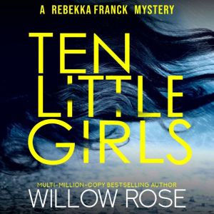 Ten Little Girls, Willow Rose