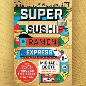 Super Sushi Ramen Express, Michael Booth