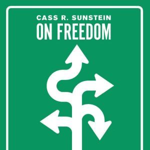 On Freedom, Cass R. Sunstein