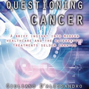 Questioning Cancer, Giuliano Dalessandro