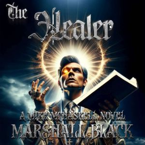 The Healer: Marshall Black