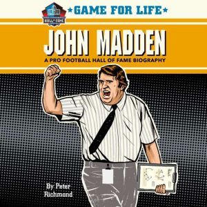 Game for Life John Madden, Peter Richmond