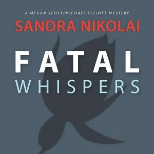 Fatal Whispers, Sandra Nikolai