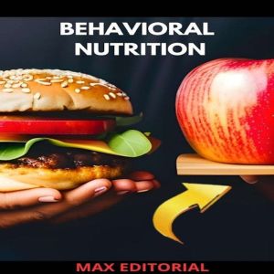 Behavioral Nutrition, MAX EDITORIAL