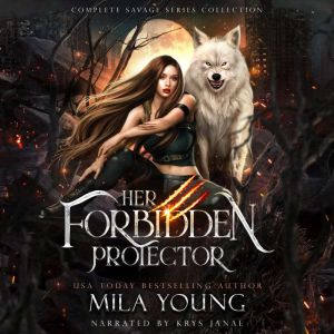 Her Forbidden Protector: Complete Savage Series Collection