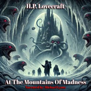 At The Mountains Of Madness, H.P. Lovecraft