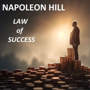 Law of Success, NAPOLEON HILL