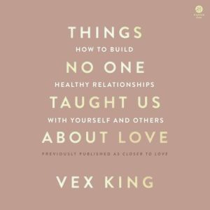 Things No One Taught Us About Love, Vex King