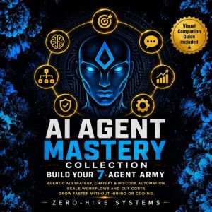 AI Agent Mastery Collection Build Y..., ZeroHire Systems