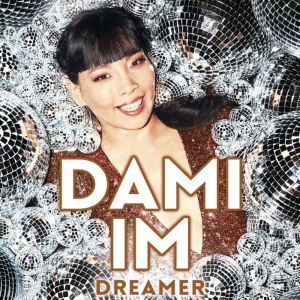 Dreamer, Dami Im