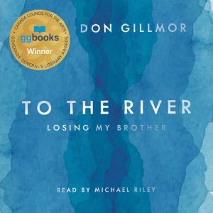 To the River, Don Gillmor