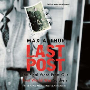 Last Post, Max Arthur