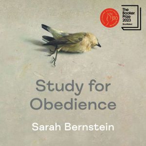 Study for Obedience, Sarah Bernstein