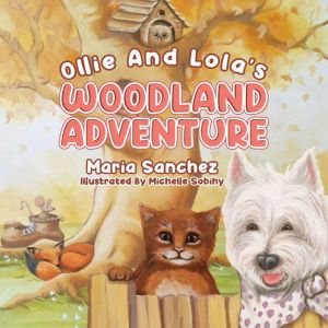 Ollie and Lolas Woodland Adventure, Maria Sanchez