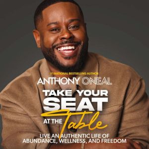 Take Your Seat at the Table, Anthony ONeal