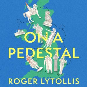 On a Pedestal, Roger Lytollis