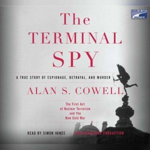 The Terminal Spy, Alan S. Cowell