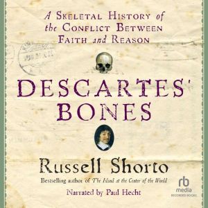 Descartes Bones, Russell Shorto
