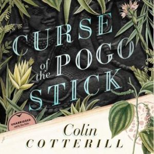 Curse of the Pogo Stick, Colin Cotterill