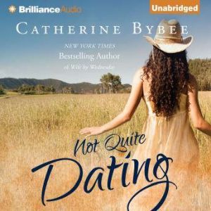 Not Quite Dating, Catherine Bybee