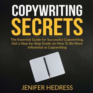 Copywriting Secrets The Essential Gu..., Jenifer Hedress