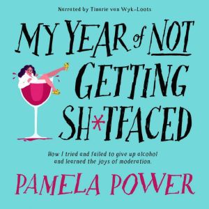 My Year of Not Getting Shtfaced, Pamela Power