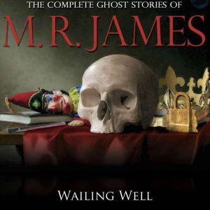 Wailing Well, M.R. James