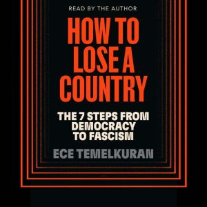 How to Lose a Country, Ece Temelkuran