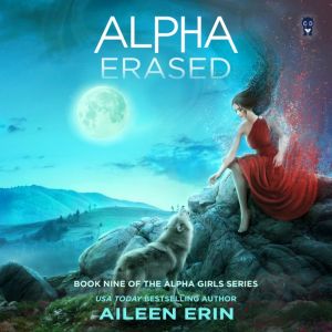 Alpha Erased, Aileen Erin