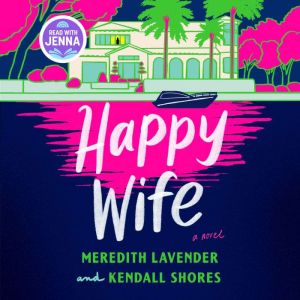 Happy Wife A Read with Jenna Pick, Meredith Lavender