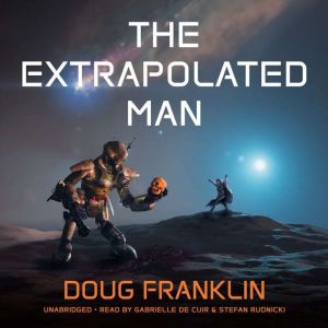 The Extrapolated Man