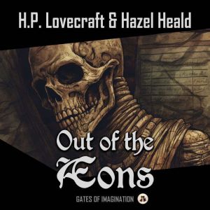 Out of Aeons, H.P. Lovecraft