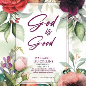 God is Good: Revised Second Edition (English Edition)