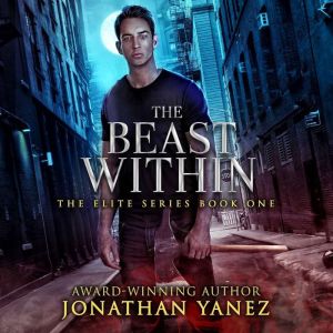 The Beast Within, Jonathan Yanez