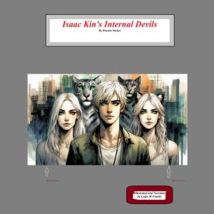 Isaac Kin's Internal Devil: A man beset with problems