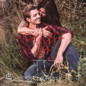 Only Ever You, Jessica Prince