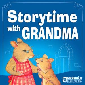 Storytime with Grandma A Gift for Gr..., Sequoia Kids Media