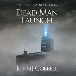 Dead Man Launch, John J. Gobbell