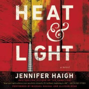 Heat and Light, Jennifer Haigh