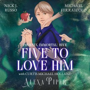 Five to Love Him, Alexa Piper