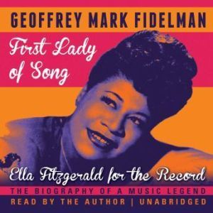 First Lady of Song, Geoffrey Mark Fidelman