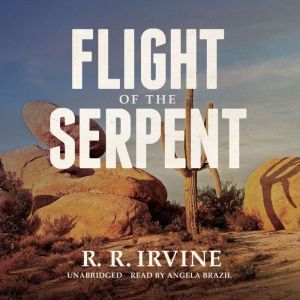 Flight of the Serpent, R. R. Irvine