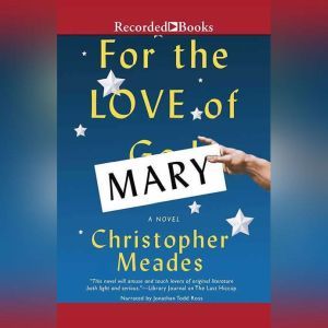 For the Love of Mary, Christopher Meades