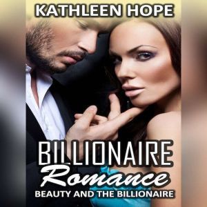 Billionaire Romance Beauty and the B..., Kathleen Hope
