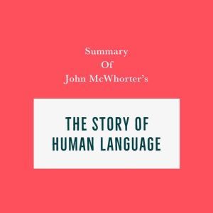 Summary of John McWhorters The Story..., Swift Reads